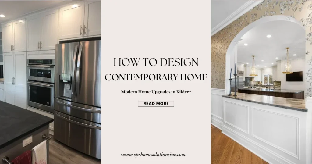 How to design a contemporary home featuring modern home upgrades, custom kitchen remodeling, elegant architectural details, premium finishes, and contemporary living spaces designed for comfort and functionality